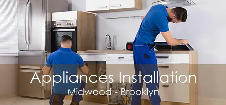 Appliances Installation Midwood - Brooklyn