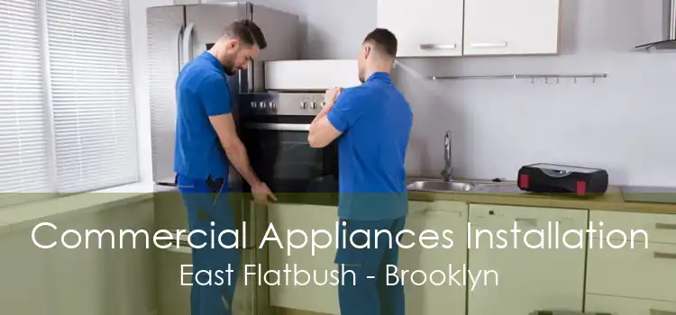 Commercial Appliances Installation East Flatbush - Brooklyn