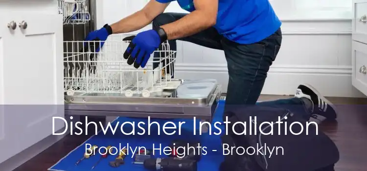 Dishwasher Installation Brooklyn Heights - Brooklyn