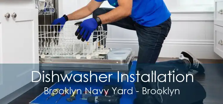 Dishwasher Installation Brooklyn Navy Yard - Brooklyn