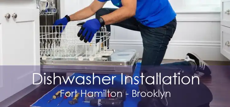 Dishwasher Installation Fort Hamilton - Brooklyn