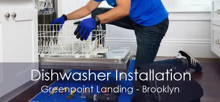 Dishwasher Installation Greenpoint Landing - Brooklyn