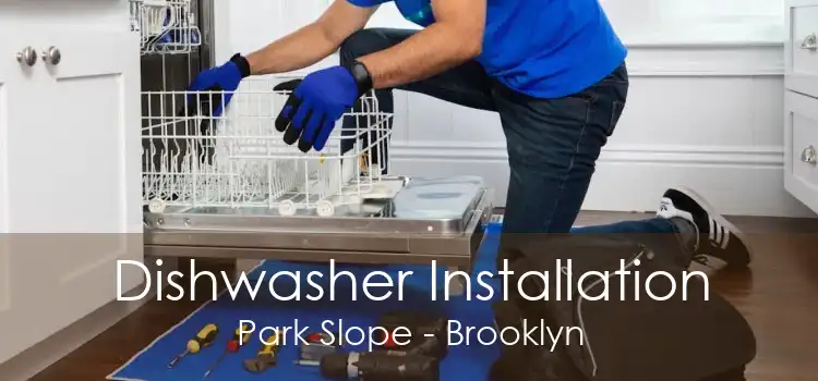 Dishwasher Installation Park Slope - Brooklyn