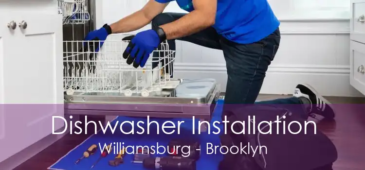 Dishwasher Installation Williamsburg - Brooklyn