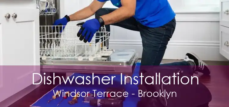 Dishwasher Installation Windsor Terrace - Brooklyn