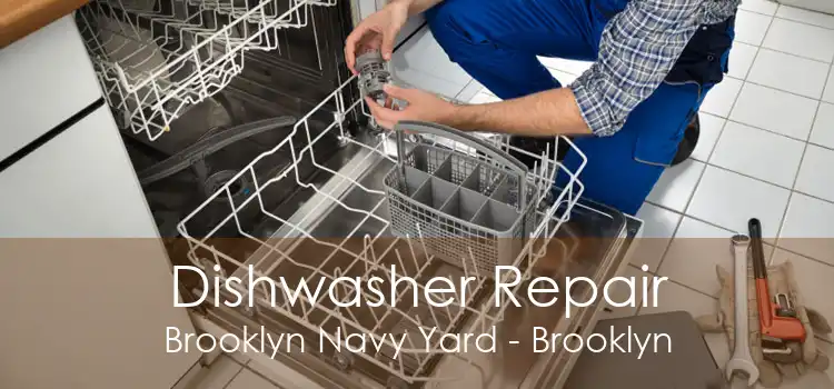 Dishwasher Repair Brooklyn Navy Yard - Brooklyn