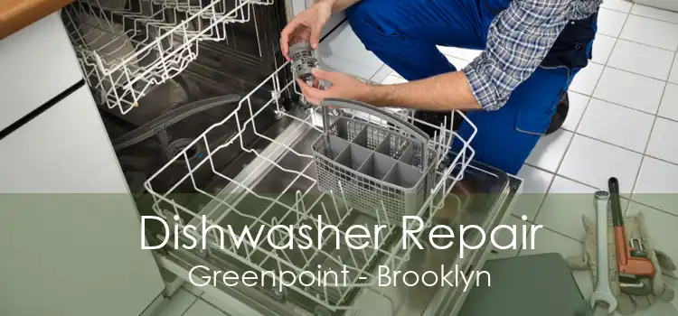 Dishwasher Repair Greenpoint - Brooklyn