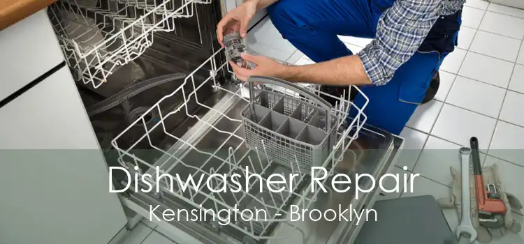 Dishwasher Repair Kensington - Brooklyn