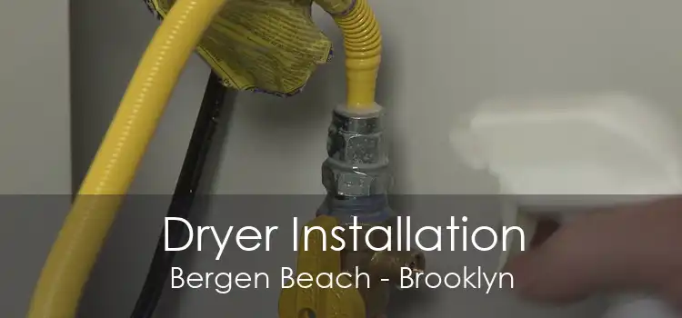 Dryer Installation Bergen Beach - Brooklyn