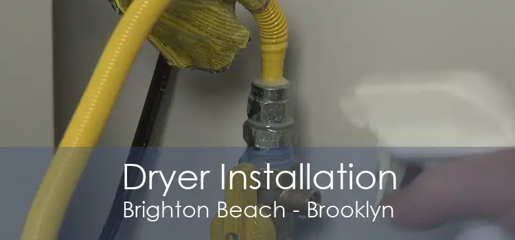 Dryer Installation Brighton Beach - Brooklyn