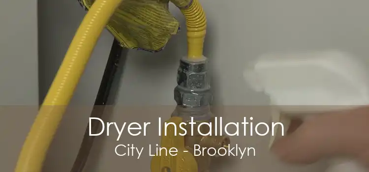 Dryer Installation City Line - Brooklyn