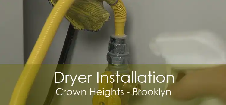 Dryer Installation Crown Heights - Brooklyn