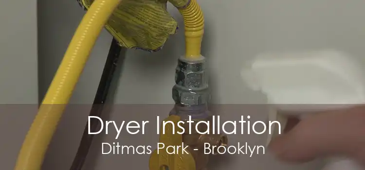 Dryer Installation Ditmas Park - Brooklyn