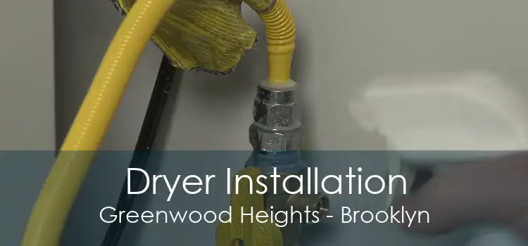 Dryer Installation Greenwood Heights - Brooklyn