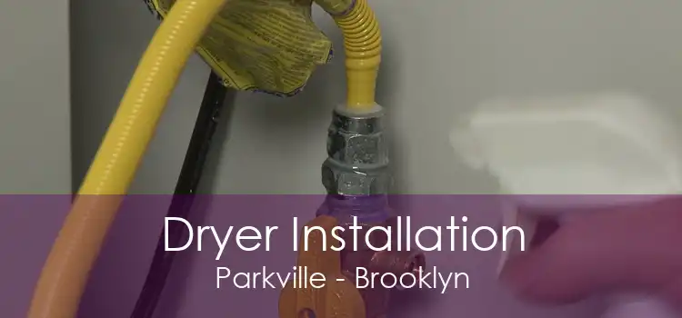 Dryer Installation Parkville - Brooklyn