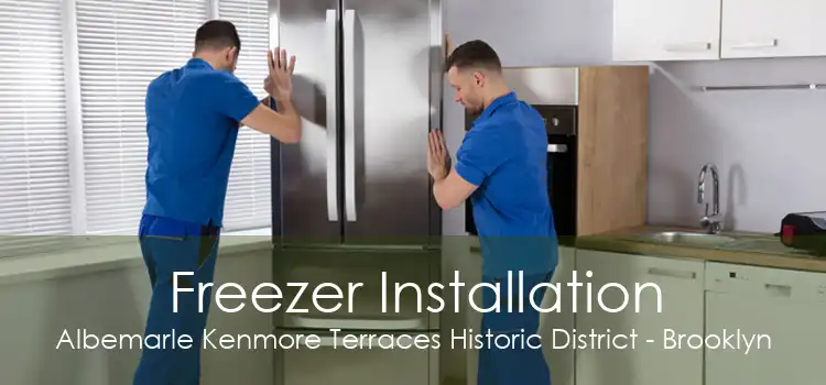 Freezer Installation Albemarle Kenmore Terraces Historic District - Brooklyn