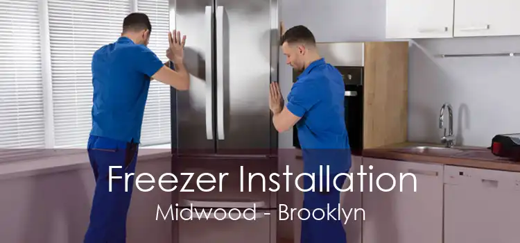 Freezer Installation Midwood - Brooklyn