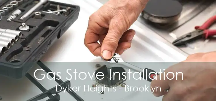 Gas Stove Installation Dyker Heights - Brooklyn