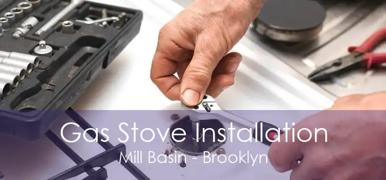 Gas Stove Installation Mill Basin - Brooklyn