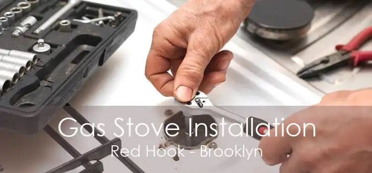 Gas Stove Installation Red Hook - Brooklyn