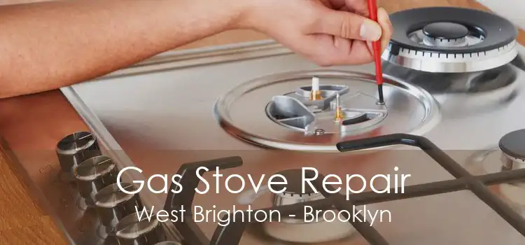 Gas Stove Repair West Brighton - Brooklyn