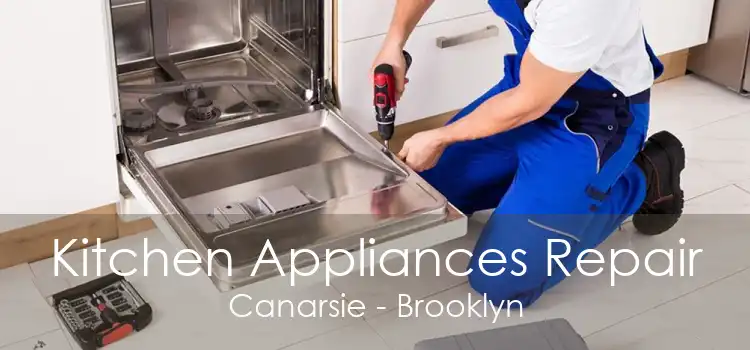 Kitchen Appliances Repair Canarsie - Brooklyn