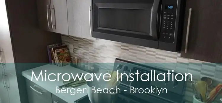 Microwave Installation Bergen Beach - Brooklyn