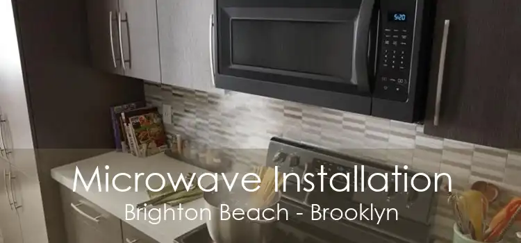 Microwave Installation Brighton Beach - Brooklyn