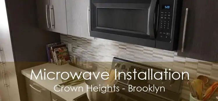 Microwave Installation Crown Heights - Brooklyn