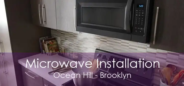 Microwave Installation Ocean Hill - Brooklyn