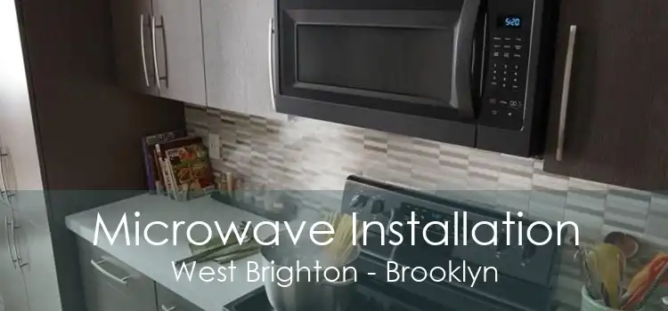 Microwave Installation West Brighton - Brooklyn