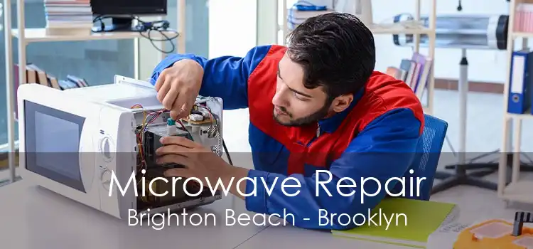 Microwave Repair Brighton Beach - Brooklyn