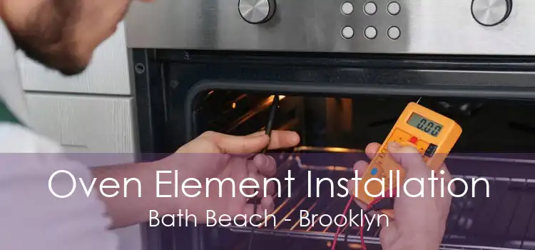 Oven Element Installation Bath Beach - Brooklyn