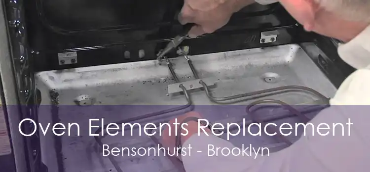 Oven Elements Replacement Bensonhurst - Brooklyn