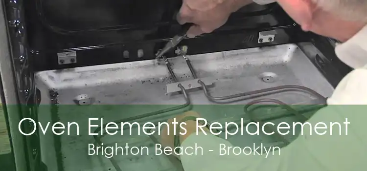 Oven Elements Replacement Brighton Beach - Brooklyn