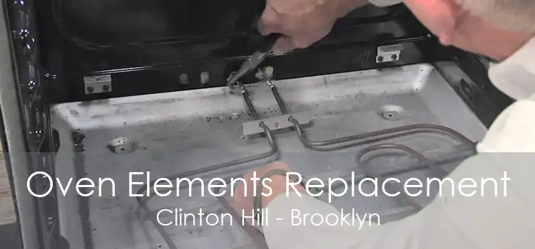 Oven Elements Replacement Clinton Hill - Brooklyn