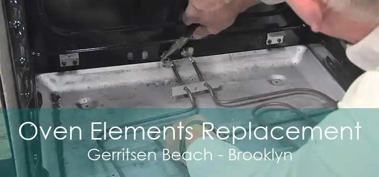 Oven Elements Replacement Gerritsen Beach - Brooklyn