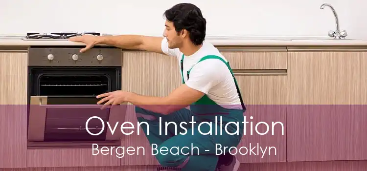 Oven Installation Bergen Beach - Brooklyn