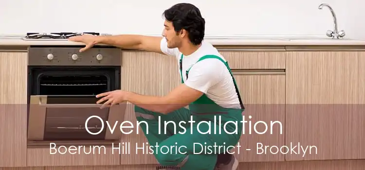 Oven Installation Boerum Hill Historic District - Brooklyn