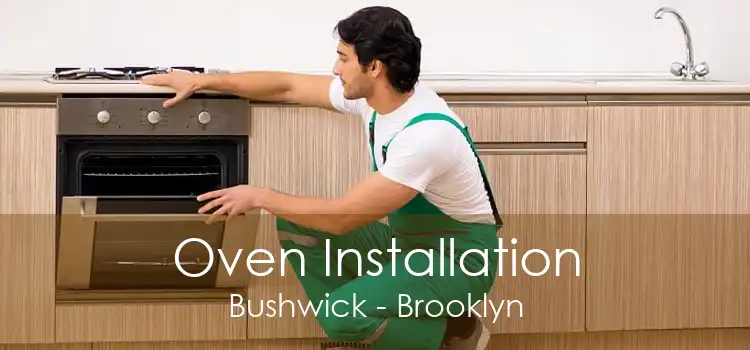 Oven Installation Bushwick - Brooklyn