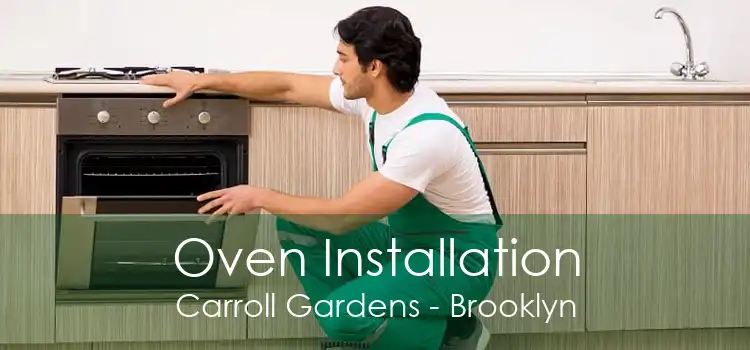 Oven Installation Carroll Gardens - Brooklyn