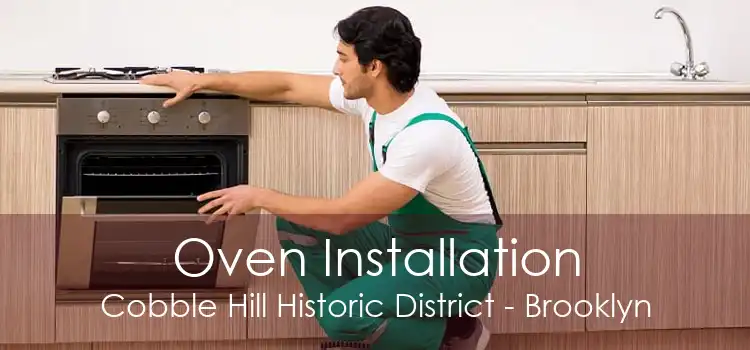 Oven Installation Cobble Hill Historic District - Brooklyn