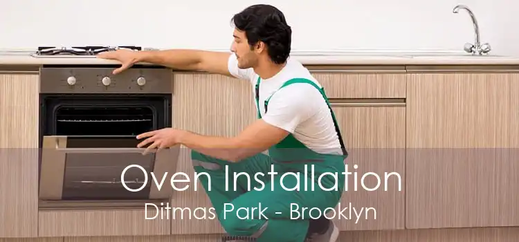 Oven Installation Ditmas Park - Brooklyn