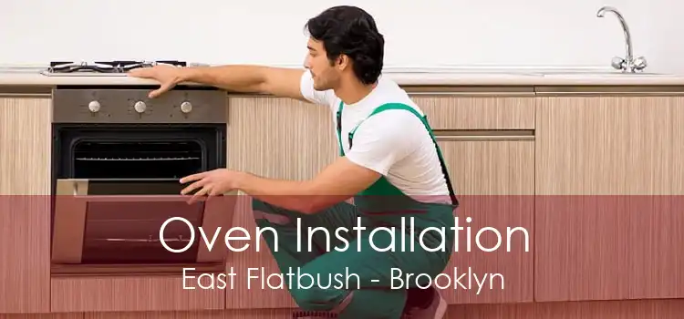 Oven Installation East Flatbush - Brooklyn