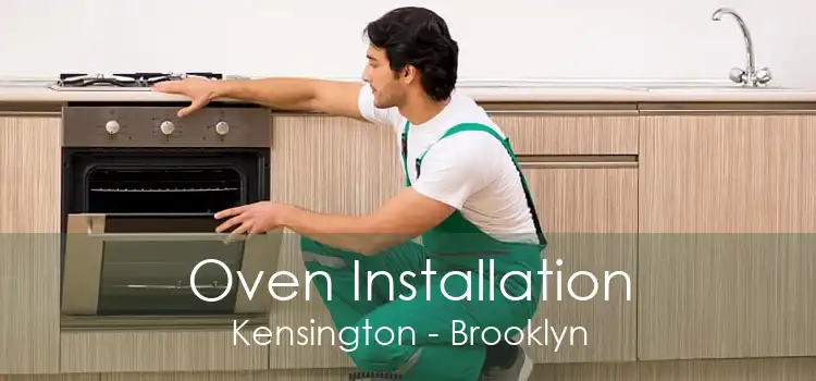 Oven Installation Kensington - Brooklyn