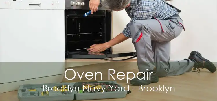 Oven Repair Brooklyn Navy Yard - Brooklyn