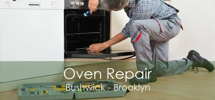 Oven Repair Bushwick - Brooklyn