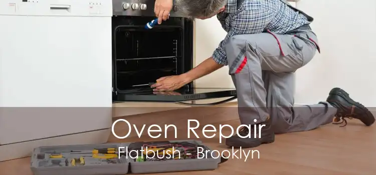 Oven Repair Flatbush - Brooklyn