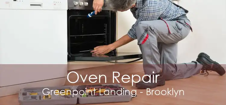 Oven Repair Greenpoint Landing - Brooklyn