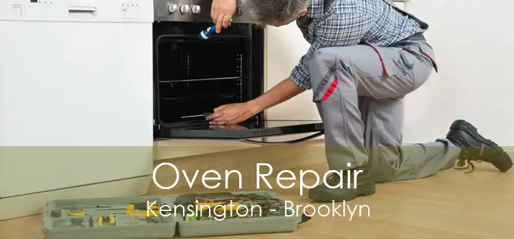 Oven Repair Kensington - Brooklyn